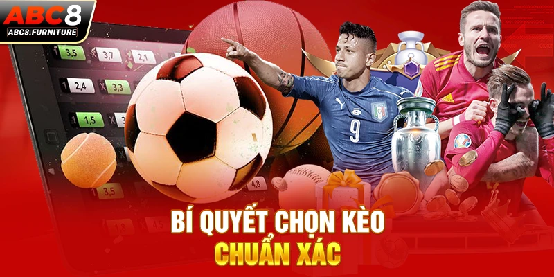 Bí quyết chọn kèo chuẩn xác Bí quyết chọn kèo chuẩn xác