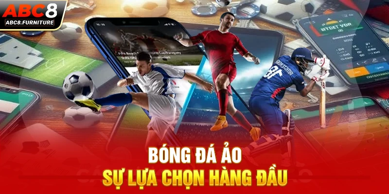 Bóng đá ảo sự lựa chọn hàng đầu Bóng đá ảo sự lựa chọn hàng đầu