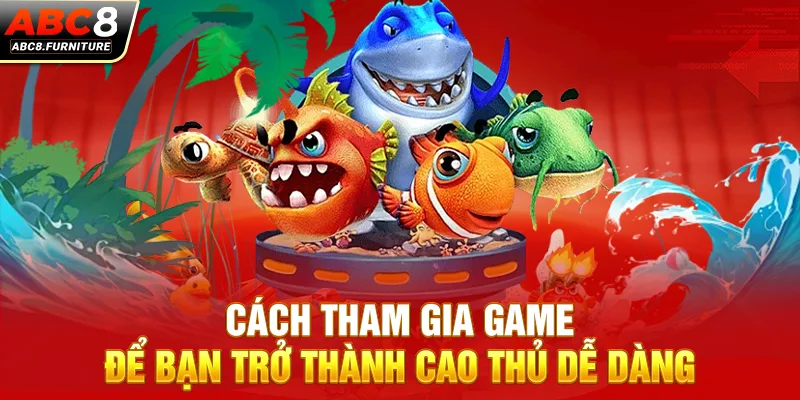Cách tham gia game để bạn trở thành cao thủ dễ dàng Cách tham gia game để bạn trở thành cao thủ dễ dàng