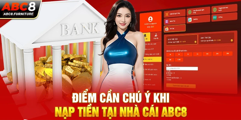 Điểm cần chú ý khi nạp tiền tại nhà cái ABC8 Điểm cần chú ý khi nạp tiền tại nhà cái ABC8