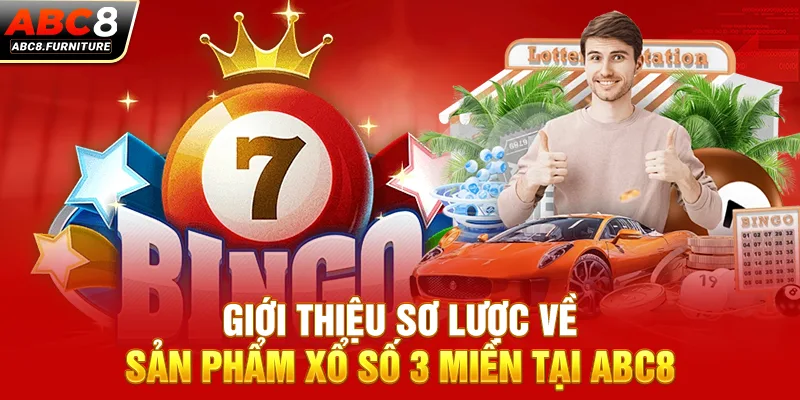 Giới thiệu sơ lược về sản phẩm xổ số 3 miền tại ABC8 Giới thiệu sơ lược về sản phẩm xổ số 3 miền tại ABC8