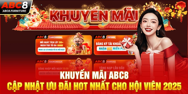 Khuyến Mãi ABC8 - Cập Nhật Ưu Đãi Hot Nhất Cho Hội Viên 2025 Khuyến Mãi ABC8 - Cập Nhật Ưu Đãi Hot Nhất Cho Hội Viên 2025
