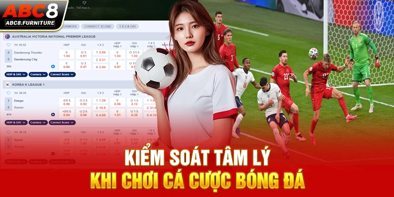 Kiểm soát tâm lý khi chơi cá cược bóng đá Kiểm soát tâm lý khi chơi cá cược bóng đá