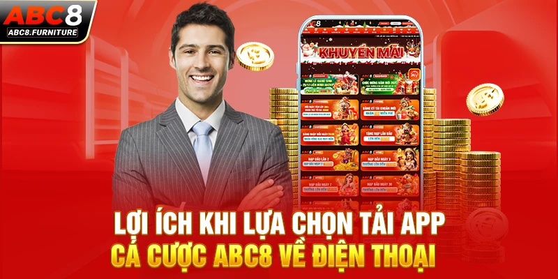 Lợi ích khi lựa chọn tải app cá cược ABC8 về điện thoại Lợi ích khi lựa chọn tải app cá cược ABC8 về điện thoại