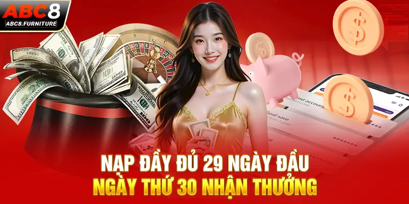 Nạp đầy đủ 29 ngày đầu - Ngày thứ 30 nhận thưởng Nạp đầy đủ 29 ngày đầu - Ngày thứ 30 nhận thưởng