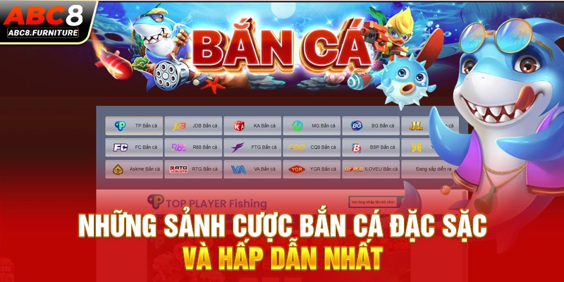 Những sảnh cược bắn cá đặc sặc và hấp dẫn nhất Những sảnh cược bắn cá đặc sặc và hấp dẫn nhất