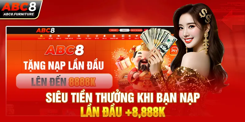 Siêu tiền thưởng khi bạn nạp lần đầu +8,888K Siêu tiền thưởng khi bạn nạp lần đầu +8,888K