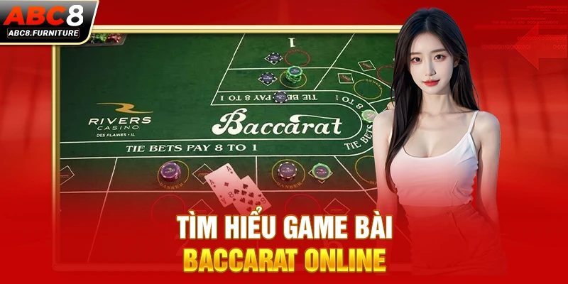 Tìm hiểu game bài Baccarat online Tìm hiểu game bài Baccarat online